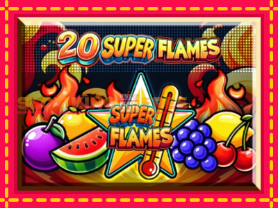 20 Super Flames tasuta mänguautomaat