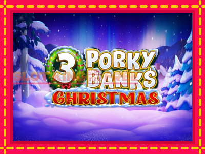 3 Porky Banks Christmas tasuta mänguautomaat