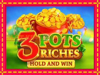 3 Pots Riches: Hold and Win tasuta mänguautomaat