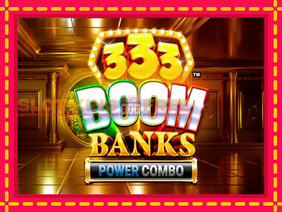 333 Boom Banks Power Combo tasuta mänguautomaat