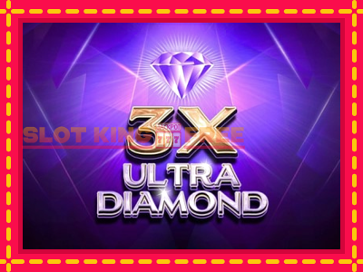 3x Ultra Diamond tasuta mänguautomaat