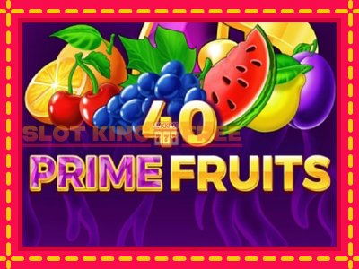 40 Prime Fruits tasuta mänguautomaat