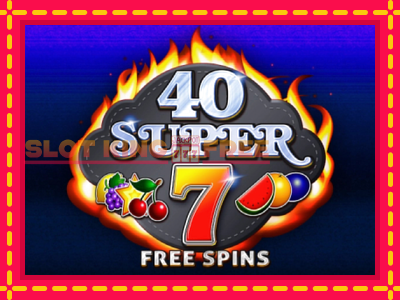 40 Super 7 Free Spins tasuta mänguautomaat