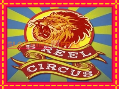 5 Reel Circus tasuta mänguautomaat