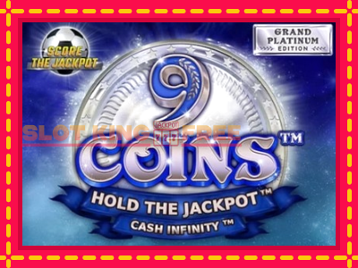 9 Coins Grand Platinum Edition Score The Jackpot tasuta mänguautomaat