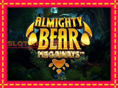 Almighty Bear Megaways tasuta mänguautomaat