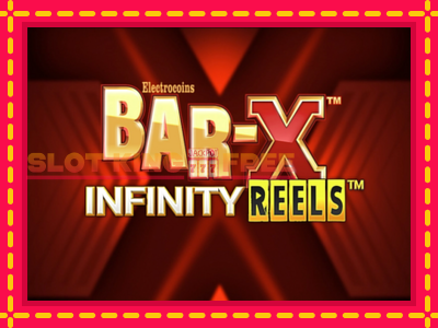 Bar-X Infinity Reels tasuta mänguautomaat