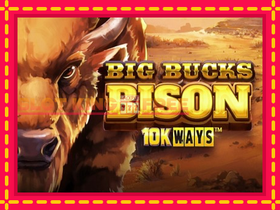 Big Bucks Bison 10K Ways tasuta mänguautomaat