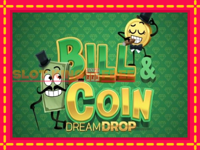 Bill & Coin Dream Drop tasuta mänguautomaat