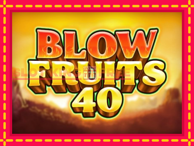 Blow Fruits 40 tasuta mänguautomaat