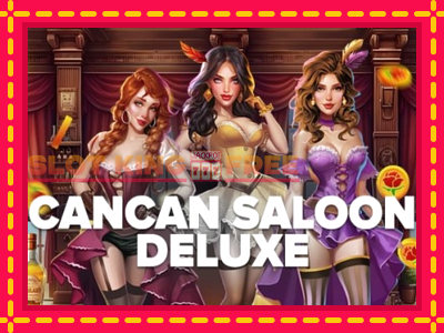 Cancan Saloon Deluxe tasuta mänguautomaat