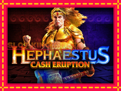 Cash Eruption Hephaestus tasuta mänguautomaat