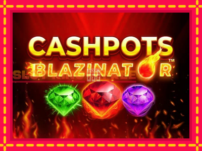 Cashpots Blazinator tasuta mänguautomaat