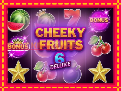 Cheeky Fruits 6 Deluxe tasuta mänguautomaat