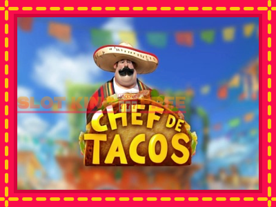 Chef de Tacos tasuta mänguautomaat