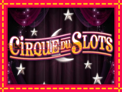 Cirque du Slots tasuta mänguautomaat