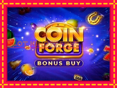 Coin Forge Bonus Buy tasuta mänguautomaat