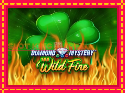 Diamond Mystery 100 Wild Fire tasuta mänguautomaat