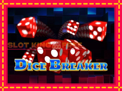 Dice Breaker tasuta mänguautomaat