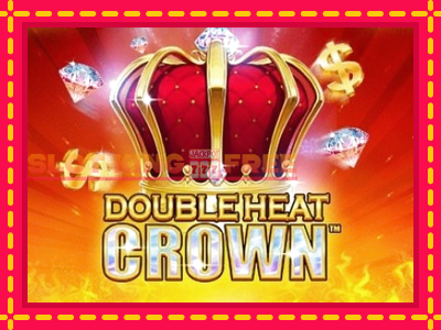 Double Heat: Crown tasuta mänguautomaat