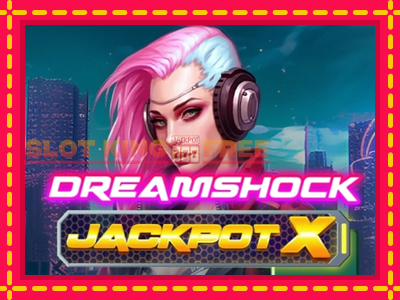 Dreamshock: Jackpot X tasuta mänguautomaat