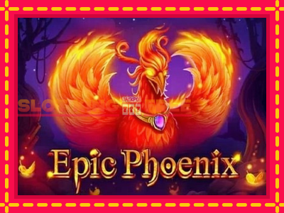 Epic Phoenix tasuta mänguautomaat