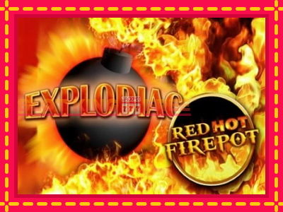 Explodiac Red Hot Firepot tasuta mänguautomaat