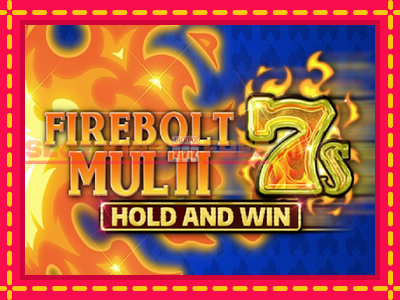 Firebolt Multi 7s Hold and Win tasuta mänguautomaat