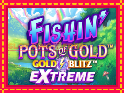 Fishin Pots of Gold: Gold Blitz Extreme tasuta mänguautomaat