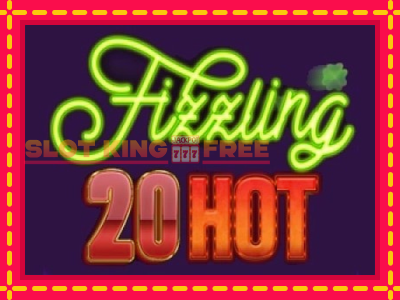 Fizzling 20 Hot tasuta mänguautomaat