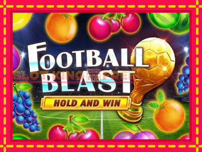 Football Blast Hold and Win tasuta mänguautomaat