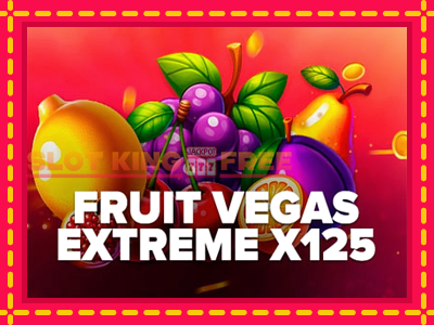 Fruit Vegas Extreme x125 tasuta mänguautomaat