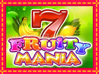 Fruity Mania tasuta mänguautomaat