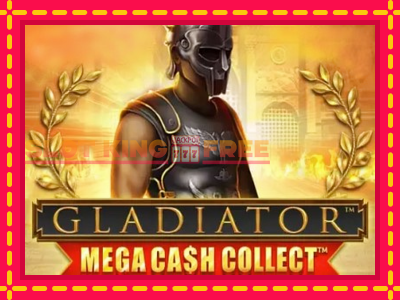 Gladiator: Mega Cash Collect tasuta mänguautomaat