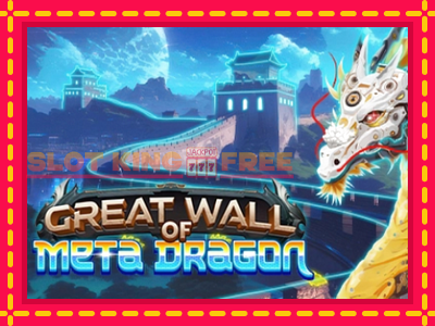 Great Wall of Meta Dragon tasuta mänguautomaat