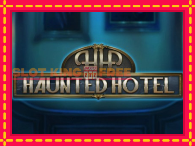 Haunted Hotel tasuta mänguautomaat