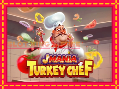 J Mania Turkey Chef tasuta mänguautomaat