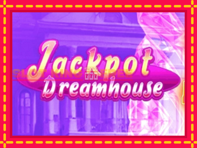 Jackpot Dreamhouse tasuta mänguautomaat