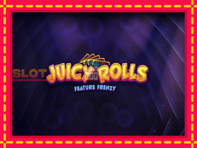 Juicy Rolls: Feature Frenzy tasuta mänguautomaat