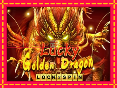 Lucky Golden Dragon Lock 2 Spin tasuta mänguautomaat