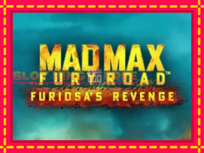 Mad Max: Fury Road - Furiosas Revenge tasuta mänguautomaat