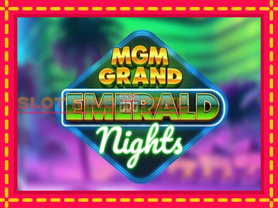 MGM Grand Emerald Nights tasuta mänguautomaat