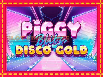 Piggy Blitz Disco Gold tasuta mänguautomaat