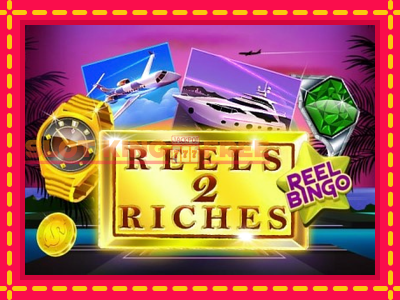 Reels 2 Riches with Reel Bingo tasuta mänguautomaat