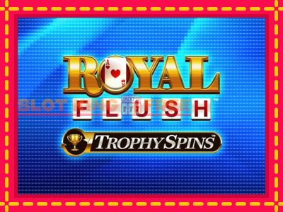 Royal Flush Trophy Spins tasuta mänguautomaat