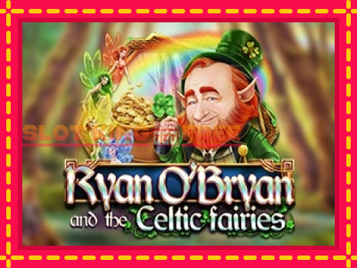 Ryan OBryan and the Celtic Fairies tasuta mänguautomaat