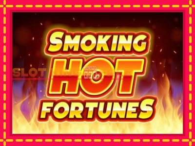 Smoking Hot Fortunes tasuta mänguautomaat