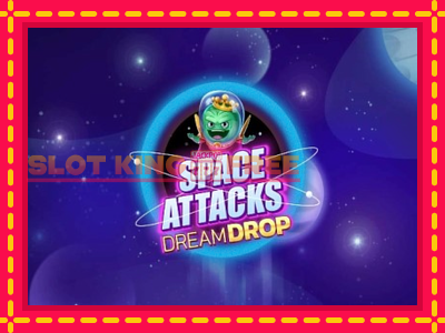 Space Attacks Dream Drop tasuta mänguautomaat