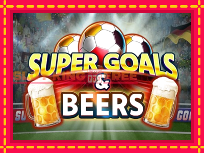 Super Goals & Beers tasuta mänguautomaat