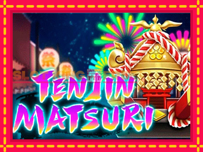 Ten Jin Matsuri tasuta mänguautomaat